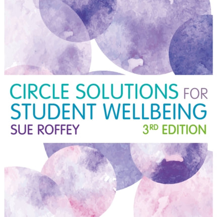 Circle Solutions for Student Wellbeing: Relationships, Resilience and Responsibility