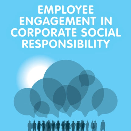 Employee Engagement in Corporate Social Responsibility