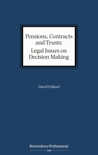 Pensions, Contracts and Trusts: Legal Issues on Decision Making