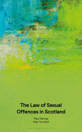 The The Law of Sexual Offences in Scotland