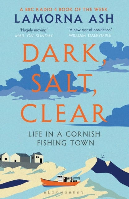 Dark, Salt, Clear: Life in a Cornish Fishing Town