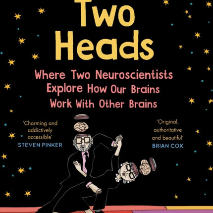 Two Heads: Where Two Neuroscientists Explore How Our Brains Work with Other Brains