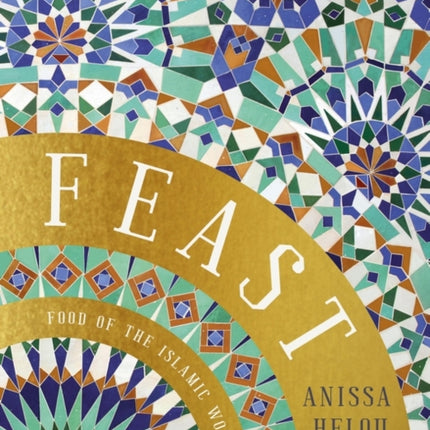 Feast: Food of the Islamic World