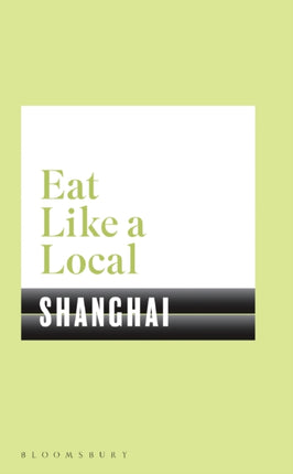 Eat Like a Local SHANGHAI