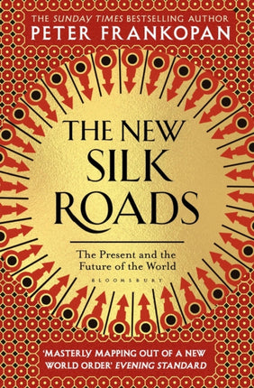 The New Silk Roads: The Present and Future of the
