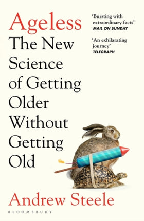 Ageless: The New Science of Getting Older Without Getting Old