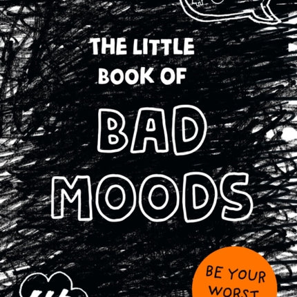 The Little Book of BAD MOODS: (A cathartic activity book)