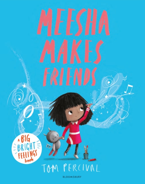 Meesha Makes Friends: A Big Bright Feelings Book