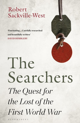 The Searchers: The Quest for the Lost of the First World War