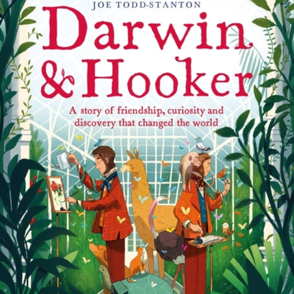 Kew: Darwin and Hooker: A story of friendship, curiosity and discovery that changed the world