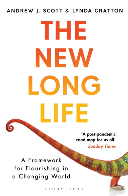 The New Long Life: A Framework for Flourishing in a Changing World