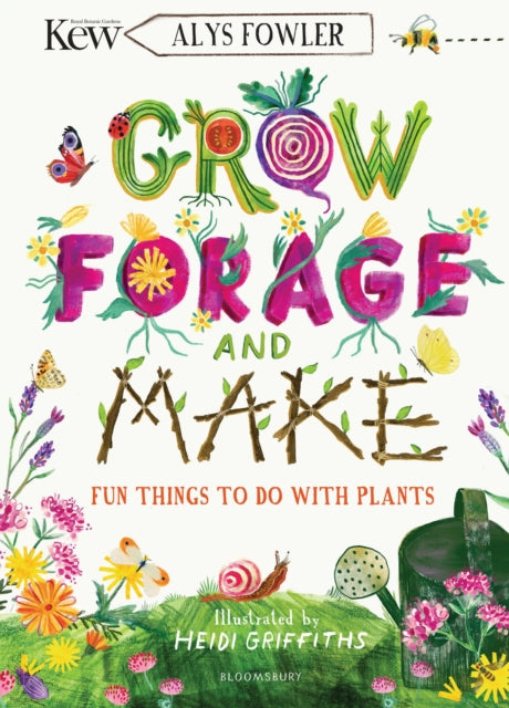 KEW: Grow, Forage and Make: Fun things to do with plants