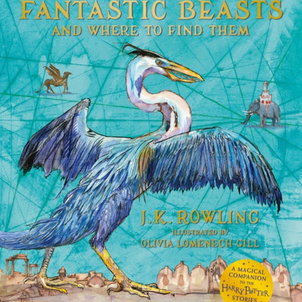 Fantastic Beasts and Where to Find Them: Illustrated Edition