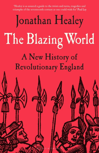 The Blazing World: A New History of Revolutionary England