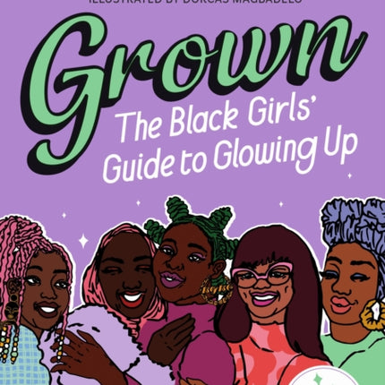 Grown: The Black Girls' Guide to Glowing Up