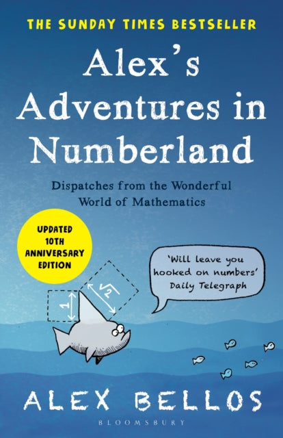 Alex's Adventures in Numberland: Tenth Anniversary Edition