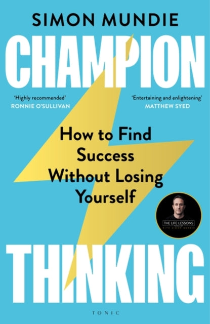 Champion Thinking: How to Find Success Without Losing Yourself