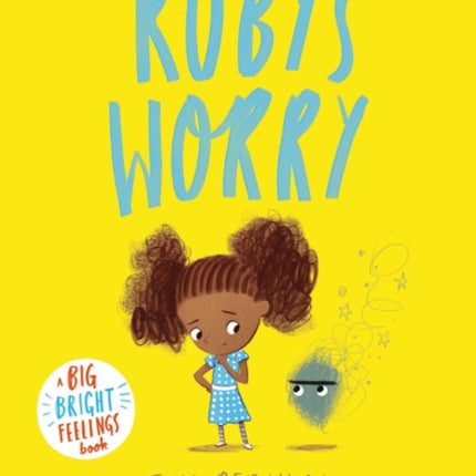 Ruby’s Worry: A Big Bright Feelings Book