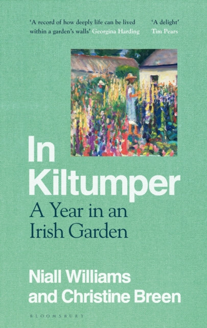 In Kiltumper: A Year in an Irish Garden