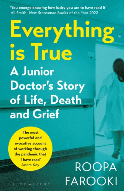 Everything is True: A junior doctor's story of life, death and grief in a time of pandemic