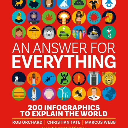 An Answer for Everything: 200 Infographics to Explain the World