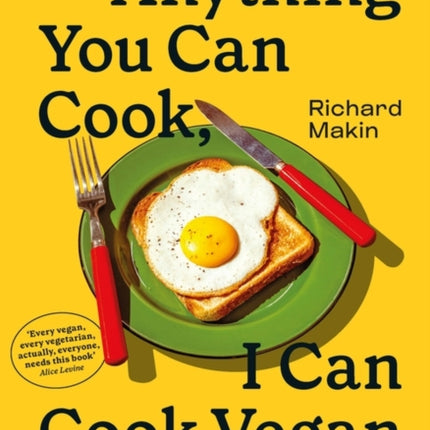 Anything You Can Cook, I Can Cook Vegan