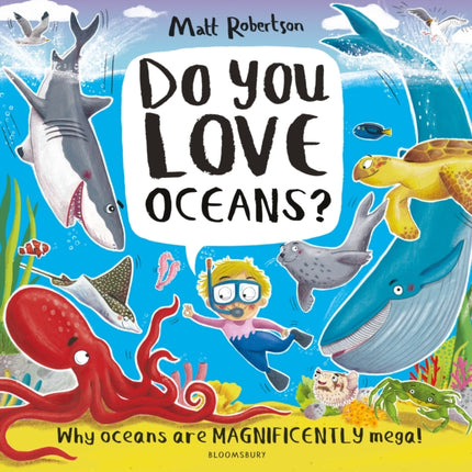 Do You Love Oceans?: Why oceans are magnificently mega!