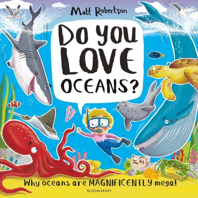 Do You Love Oceans?: Why oceans are magnificently mega!