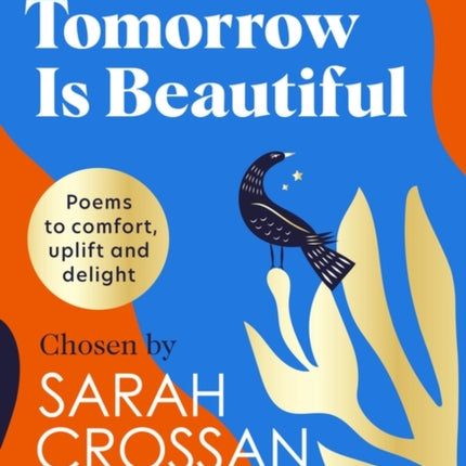 Tomorrow Is Beautiful: The perfect poetry collection for anyone searching for a beautiful world...