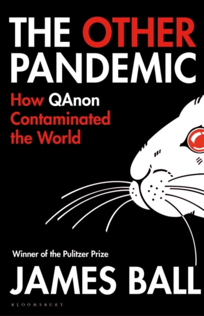 The Other Pandemic: How QAnon Contaminated the World