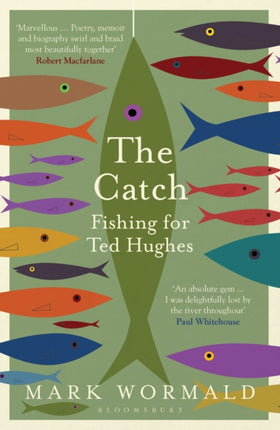 The Catch: Fishing for Ted Hughes