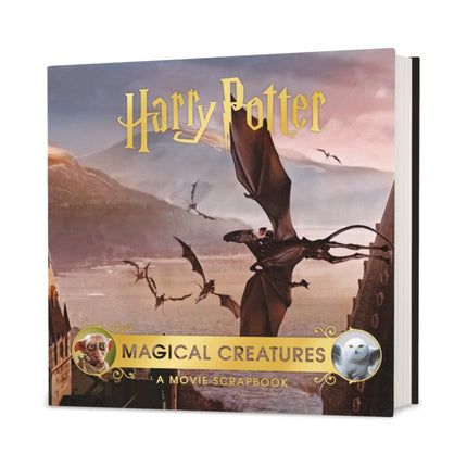 Harry Potter – Magical Creatures: A Movie Scrapbook