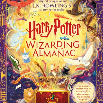 The Harry Potter Wizarding Almanac: The official magical companion to J.K. Rowling’s Harry Potter books