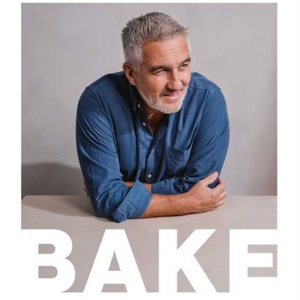 BAKE: My Best Ever Recipes for the Classics