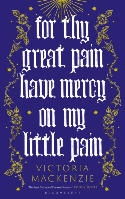 For Thy Great Pain Have Mercy On My Little Pain: Winner of the Scottish National First Book Awards 2023