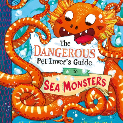 The Dangerous Pet Lovers Guide to Sea Monsters