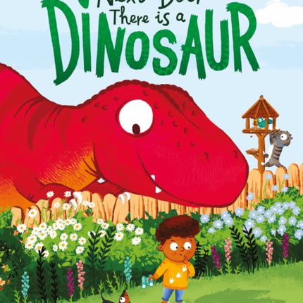 Next Door There is a Dinosaur