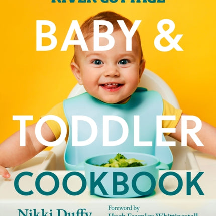 River Cottage Baby and Toddler Cookbook