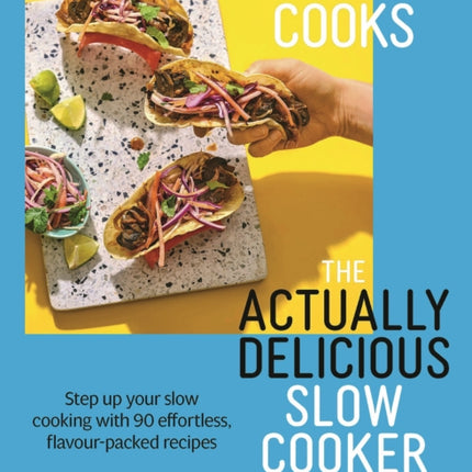 Poppy Cooks The Actually Delicious Slow Cooker Cookbook