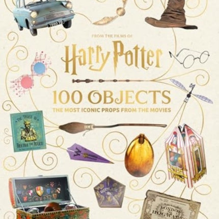 From the Films of Harry Potter 100 Objects The Most Iconic Props from the Movies