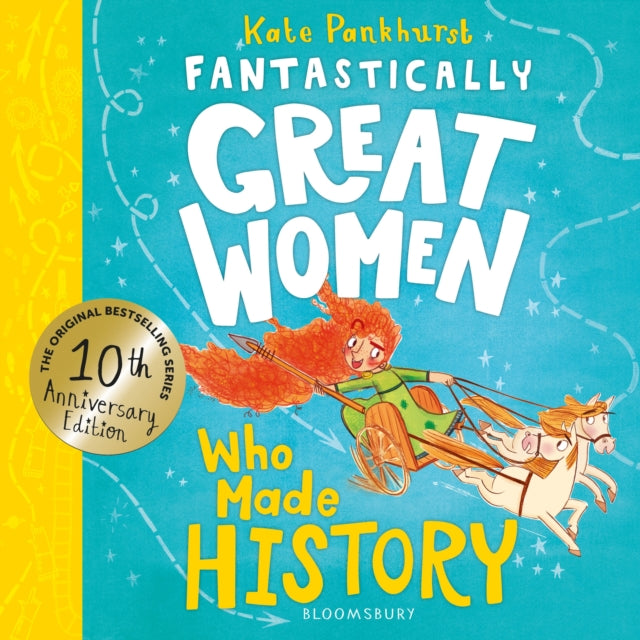 ANNIVERSARY EDITION Fantastically Great Women Who Made History