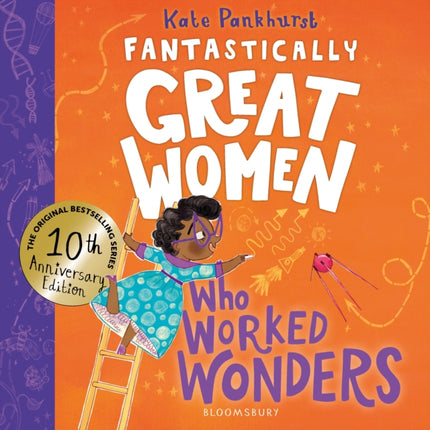 ANNIVERSARY EDITION Fantastically Great Women Who Worked Wonders