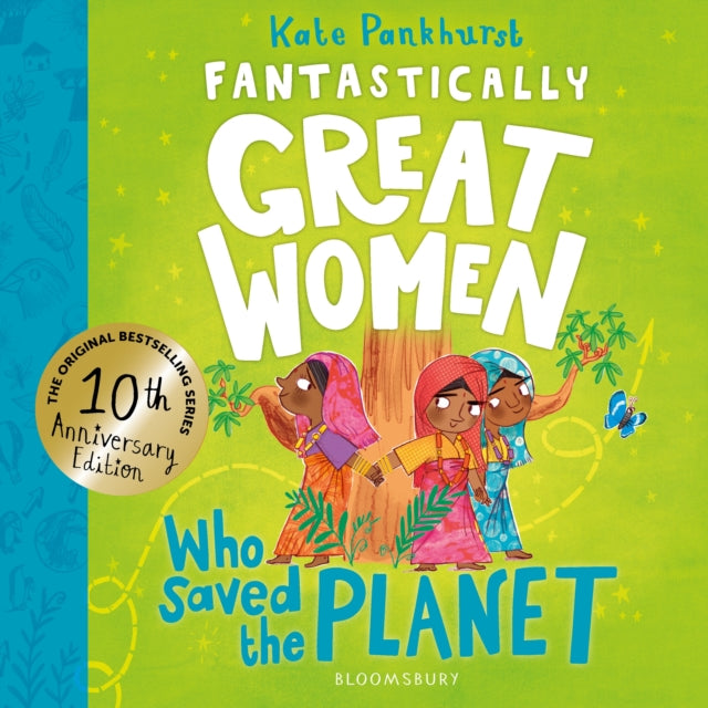 ANNIVERSARY EDITION Fantastically Great Women Who Saved the Planet