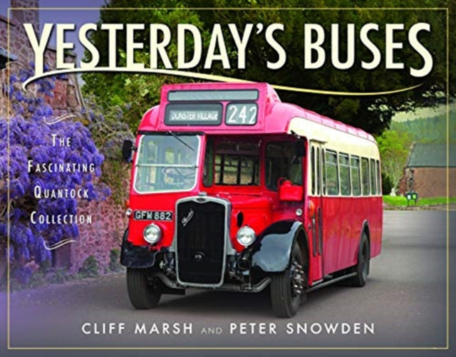 Yesterday's Buses: The Fascinating Quantock Collection