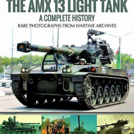 The Amx 13 Light Tank: A Complete History