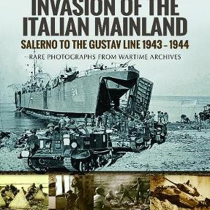 Invasion of the Italian Mainland: Salerno to the Gustav Line, 1943 1944