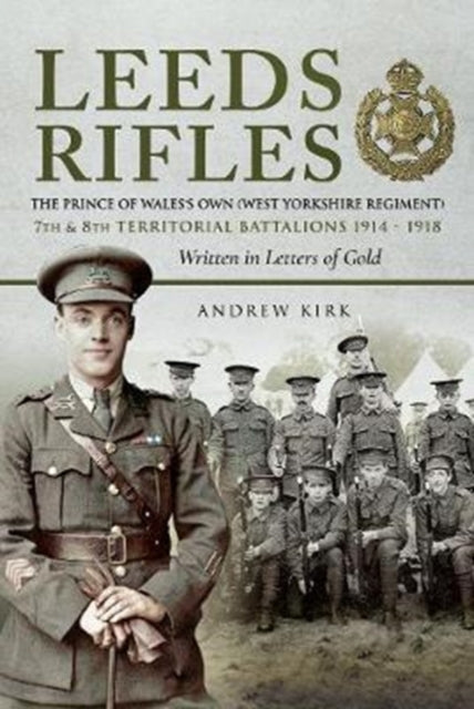 Leeds Rifles: The Prince of Wales's Own (West