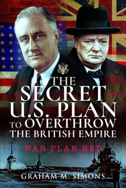 The Secret US Plan to Overthrow the British Empire: War Plan Red