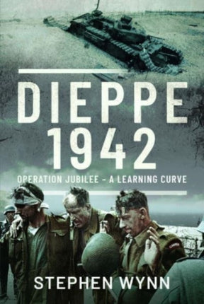Dieppe   1942: Operation Jubilee   A Learning
