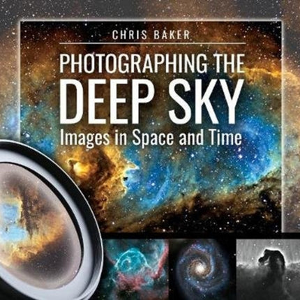 Photographing the Deep Sky: Images in Space and Time